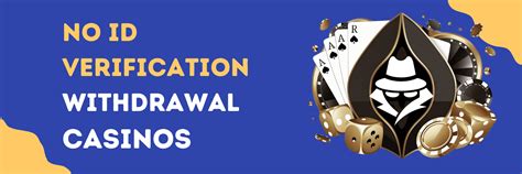 no id verification withdrawal casino uk